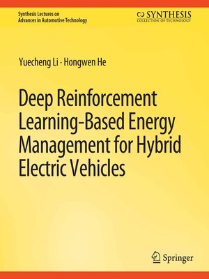 cover image of Deep Reinforcement Learning-based Energy Management for Hybrid Electric Vehicles
